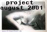 project 
august 2001