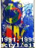 1991-1999
acryl/oil